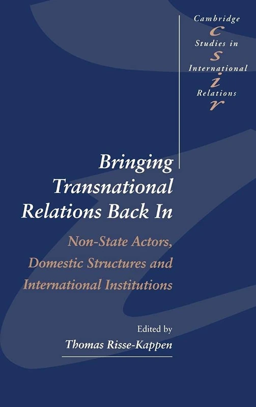 Bringing Transnational Relations Back In: Non-State Actors, Domestic Structures and International Institutions: 42 (Cambridge Studies in International Relations, Series Number 42) - Image 1