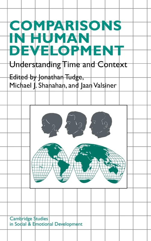 Comparisons in Human Development: Understanding Time and Context (Cambridge Studies in Social and Emotional Development)