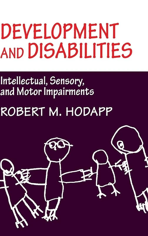 Development and Disabilities: Intellectual, Sensory and Motor Impairments