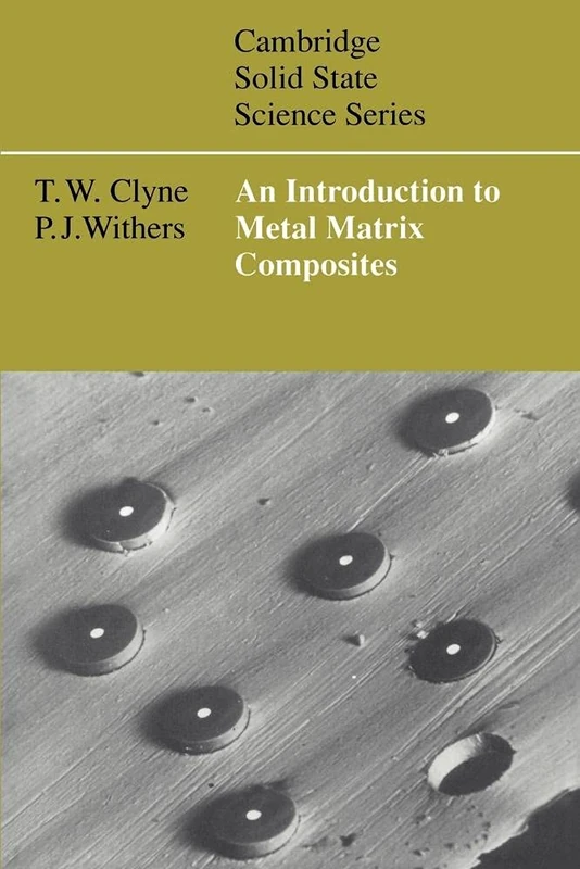 Introduction Metal Matrix Composits (Cambridge Solid State Science Series)