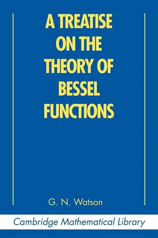 A Treatise on the Theory of Bessel Functions (Cambridge Mathematical Library) - Image 1