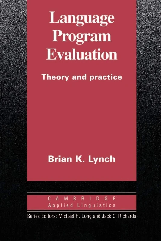 Language Program Evaluation: Theory and Practice (Cambridge Applied Linguistics)