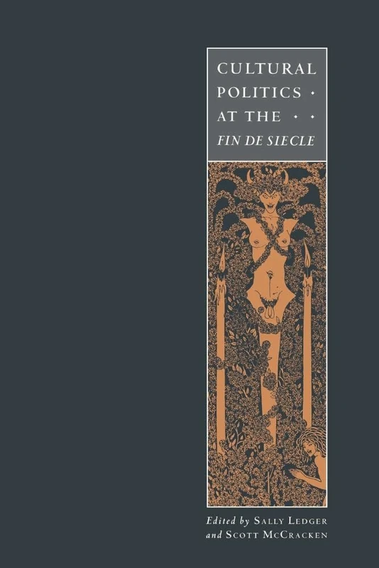 Cultural Politics at Fin de Siecle