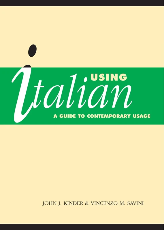 Using Italian: A Guide to Contemporary Usage