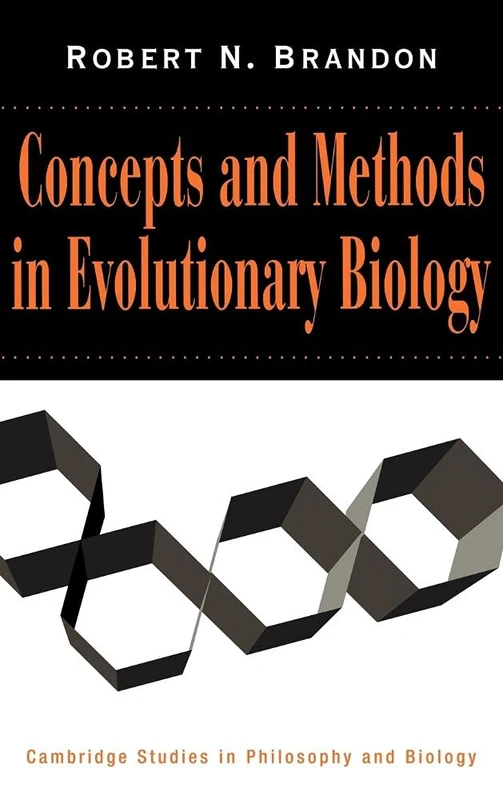 Concepts and Methods in Evolutionary Biology (Cambridge Studies in Philosophy & Biology)