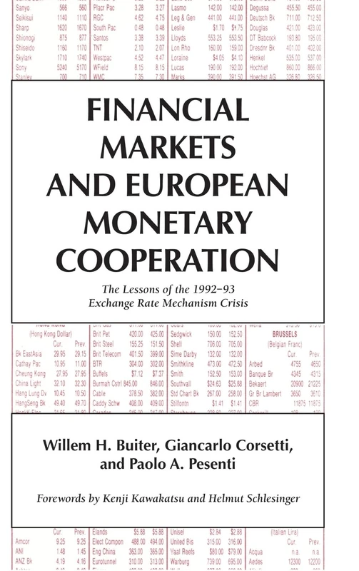 Financial Markets and European Monetary Cooperation: The Lessons of the 1992–93 Exchange Rate Mechanism Crisis (Japan-US Center UFJ Bank Monographs on International Financial Markets)