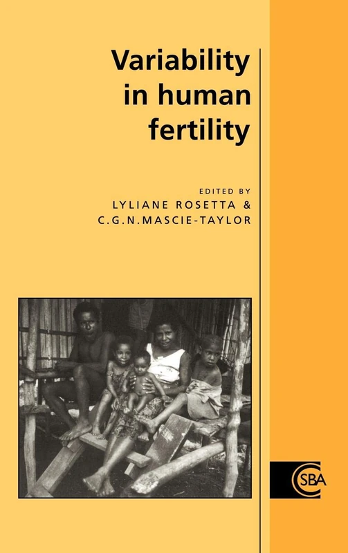 Variability in Human Fertility: 19 (Cambridge Studies in Biological and Evolutionary Anthropology, Series Number 19)