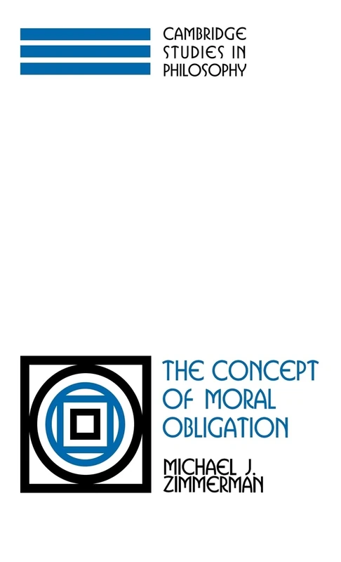 The Concept of Moral Obligation (Cambridge Studies in Philosophy)