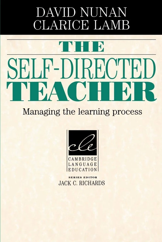 The Self-Directed Teacher: Managing the Learning Process (Cambridge Language Education)