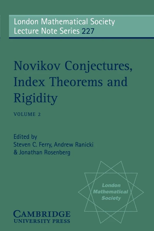 LMS: 227 Novikov Conjectures v2: Volume 2 (London Mathematical Society Lecture Note Series, Series Number 227)