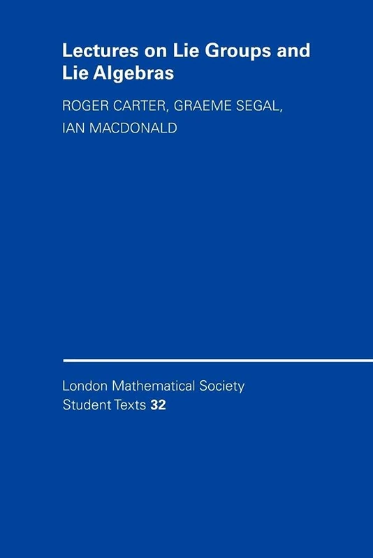 Lectures on Lie Groups and Lie Algebras: 32 (London Mathematical Society Student Texts, Series Number 32)