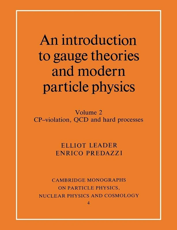 Introduction to Gauge Theories v2: Vol 2: Volume 2 (Cambridge Monographs on Particle Physics, Nuclear Physics and Cosmology, Series Number 4)