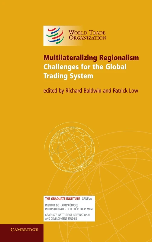 Multilateralizing Regionalism: Challenges for the Global Trading System