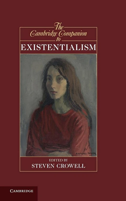 The Cambridge Companion to Existentialism (Cambridge Companions to Philosophy)