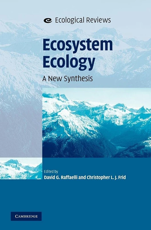 Ecosystem Ecology: A New Synthesis (Ecological Reviews)