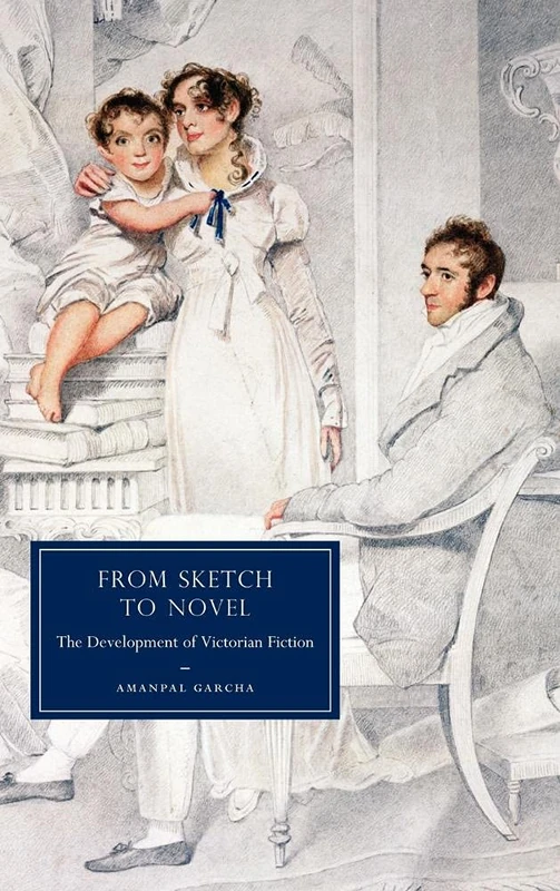 From Sketch to Novel: The Development of Victorian Fiction: 67 (Cambridge Studies in Nineteenth-Century Literature and Culture, Series Number 67) - Image 1