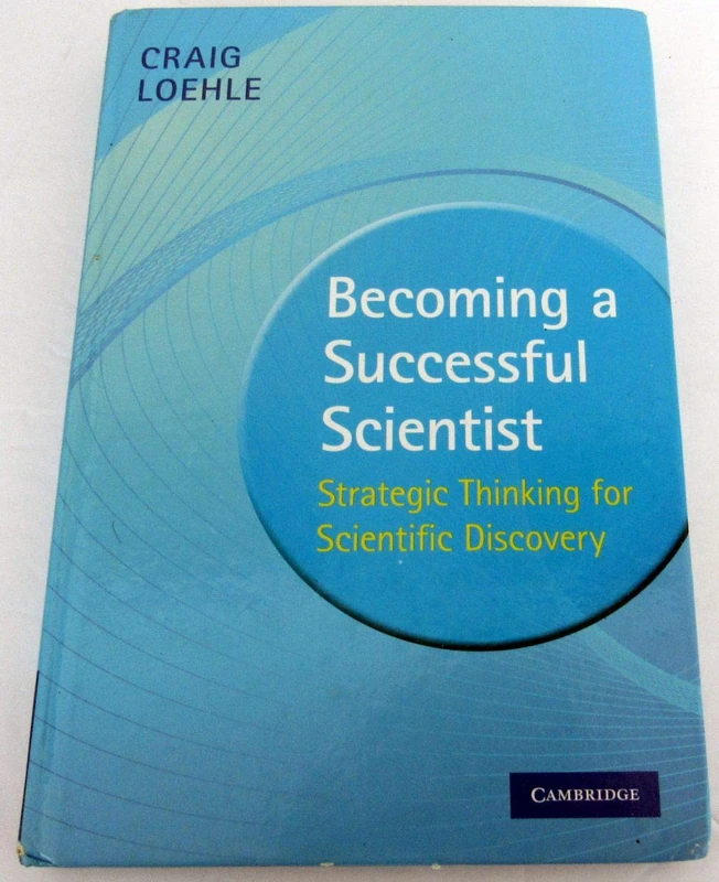 Becoming a Successful Scientist: Strategic Thinking for Scientific Discovery
