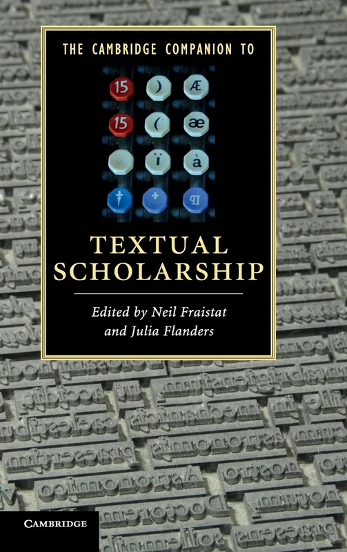 The Cambridge Companion to Textual Scholarship (Cambridge Companions to Literature)