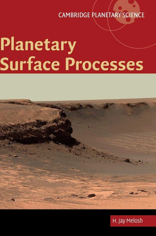Planetary Surface Processes: 13 (Cambridge Planetary Science, Series Number 13)