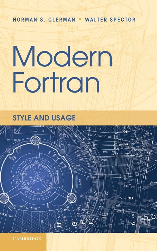 Modern Fortran: Style And Usage