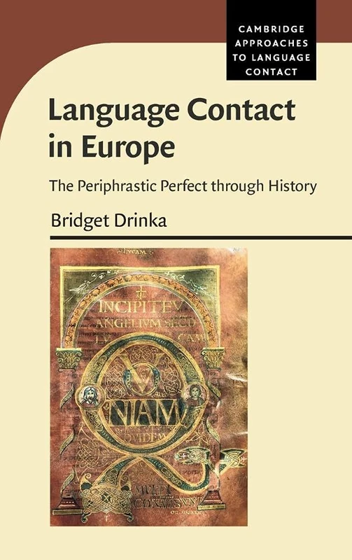 Language Contact in Europe: The Periphrastic Perfect through History (Cambridge Approaches to Language Contact)