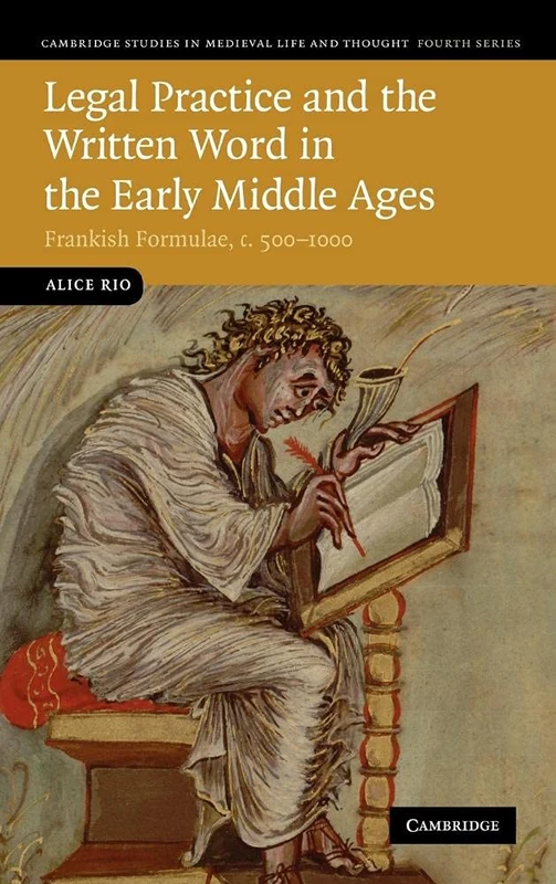 Legal Practice and the Written Word in the Early Middle Ages: Frankish Formulae, c.500–1000: 75 (Cambridge Studies in Medieval Life and Thought: Fourth Series, Series Number 75) - Image 1