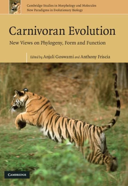 Carnivoran Evolution: New Views on Phylogeny, Form and Function (Cambridge Studies in Morphology and Molecules: New Paradigms in Evolutionary Bio): 1 ... in Evolutionary Bio, Series Number 1)