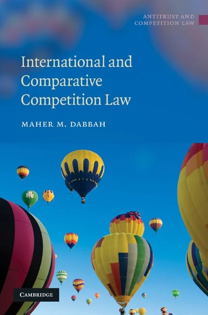 International and Comparative Competition Law (Antitrust and Competition Law)