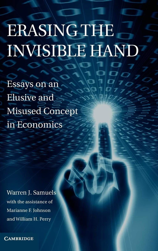 Erasing the Invisible Hand: Essays on an Elusive and Misused Concept in Economics - Image 1