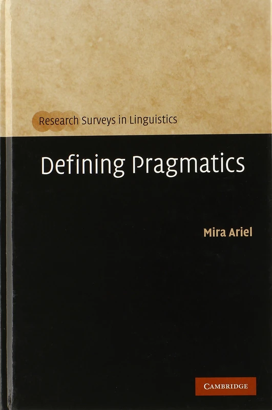 Defining Pragmatics (Research Surveys in Linguistics)