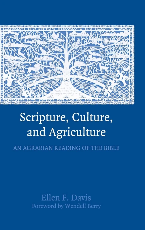 Scripture, Culture, and Agriculture: An Agrarian Reading of the Bible - Image 1