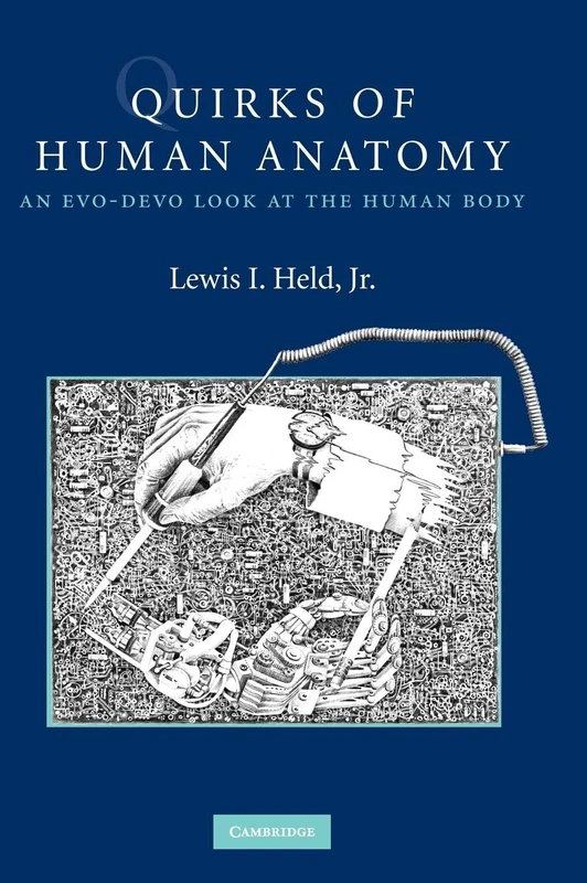 Quirks of Human Anatomy: An Evo-Devo Look at the Human Body (Evo-Devo Bundle 3 Paperback Book Set)