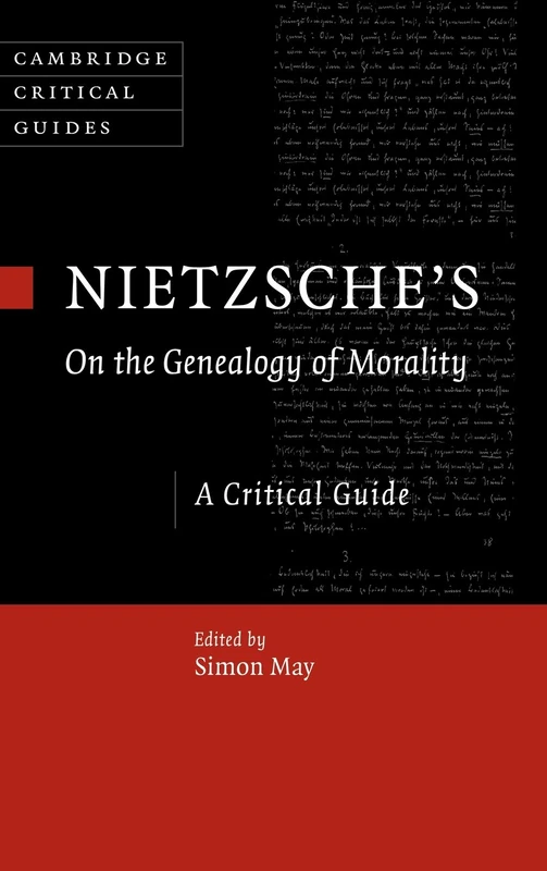 Nietzsche's On the Genealogy of Morality: A Critical Guide (Cambridge Critical Guides)