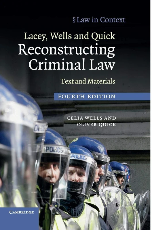Lacey, Wells and Quick Reconstructing Criminal Law: Text and Materials (Law in Context)