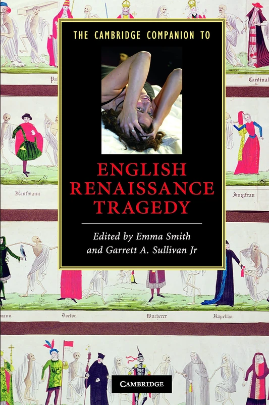 The Cambridge Companion to English Renaissance Tragedy (Cambridge Companions to Literature)