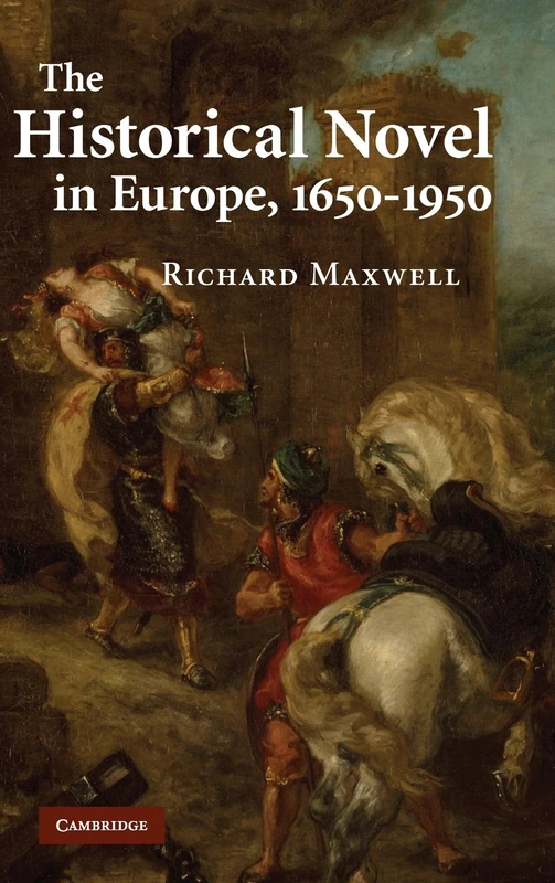 The Historical Novel in Europe, 1650–1950