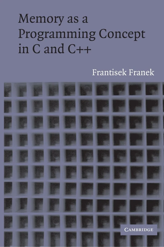Memory as a Programming Concept in C and C++
