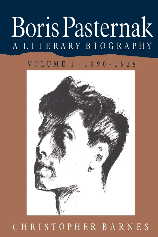 Boris Pasternak: Literary Biog v1: A Literary Biography: Volume 1