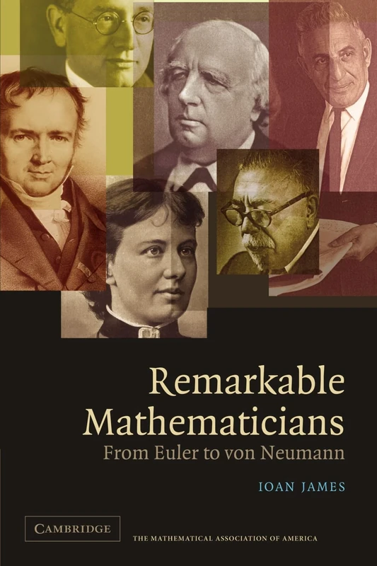 Remarkable Mathematicians: From Euler to von Neumann (Spectrum Series)