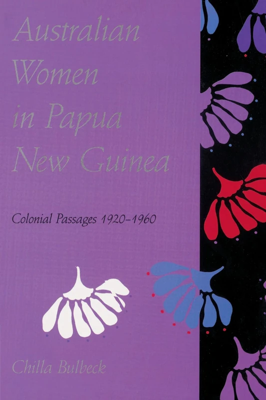 Australian Women in Papua New Guinea: Colonial Passages 1920-1960 - Image 1