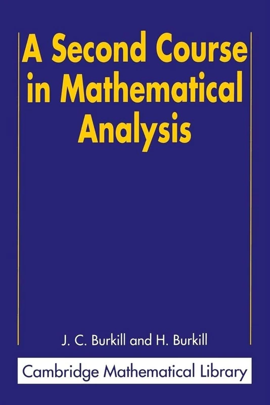 A Second Course in Mathematical Analysis (Cambridge Mathematical Library)