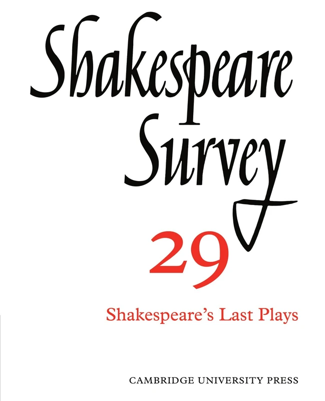 Shakespeare Survey 29: Shakespeare's Last Plays: Volume 29 (Shakespeare Survey, Series Number 29)