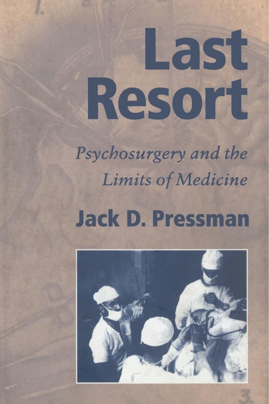 Last Resort: Psychosurgery and the Limits of Medicine (Cambridge Studies in the History of Medicine) - Image 1