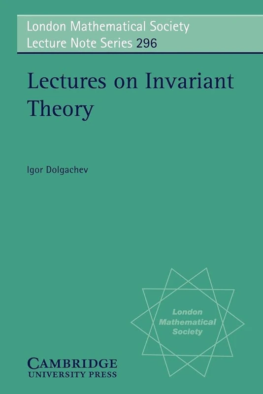 Lectures on Invariant Theory: 296 (London Mathematical Society Lecture Note Series, Series Number 296)