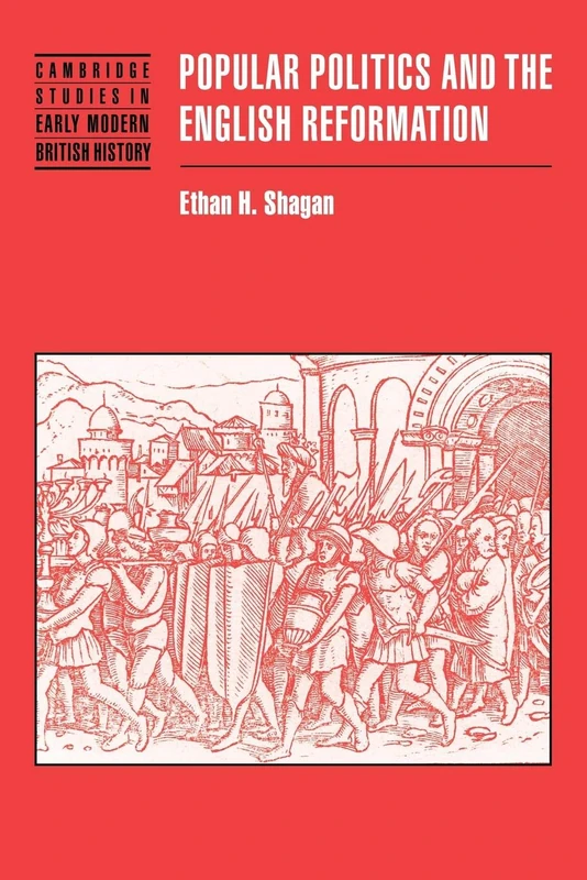 Popular Politics and the English Reformation (Cambridge Studies in Early Modern British History)