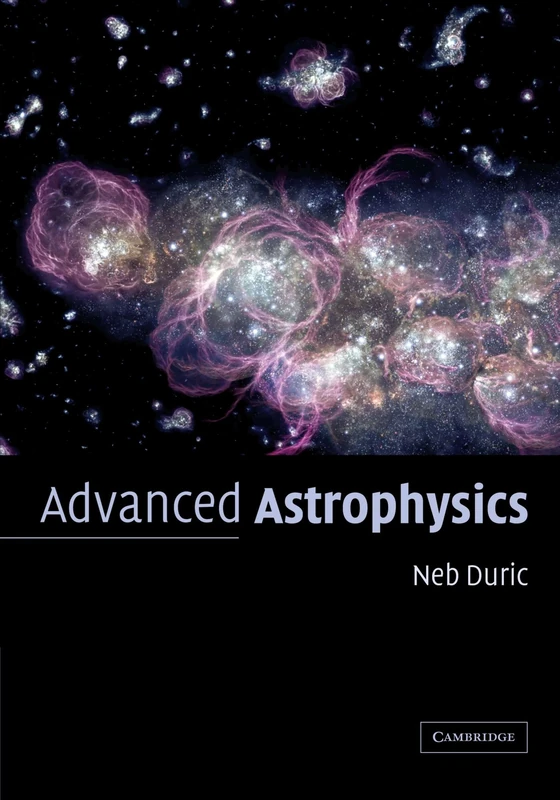 Advanced Astrophysics (Cambridge Planetary Science)