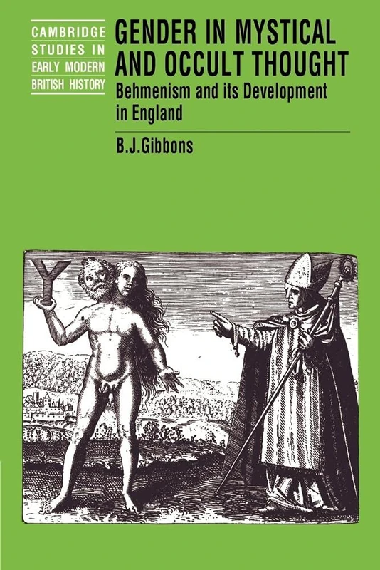 Gender in Mystical & Occult Thought: Behmenism and its Development in England (Cambridge Studies in Early Modern British History)