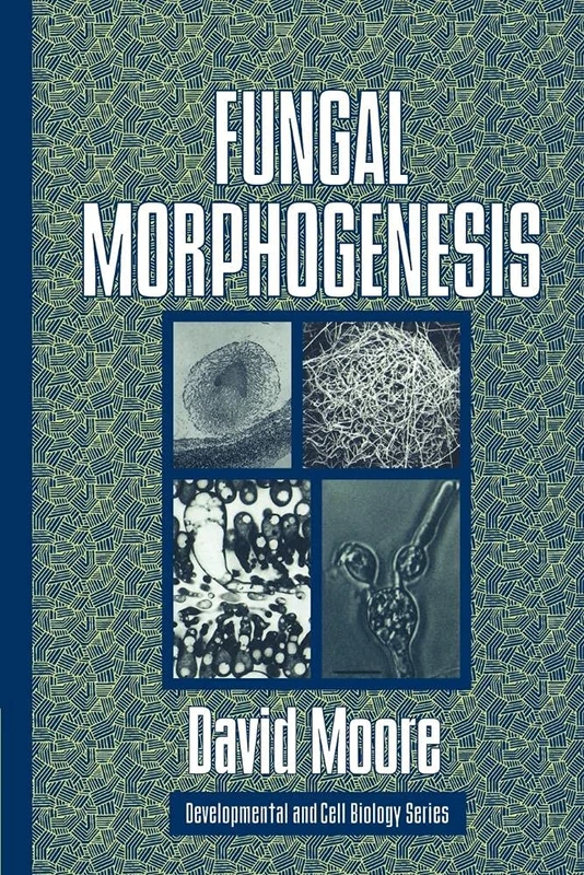 Fungal Morphogenesis: 35 (Developmental and Cell Biology Series, Series Number 35)