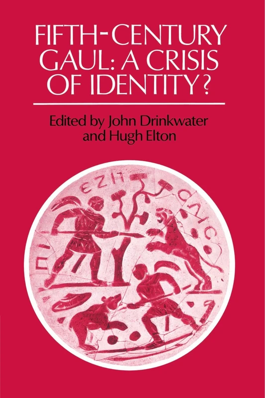 Fifth-Century Gaul: A Crisis of Identity?