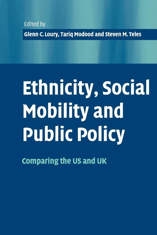 Ethnicity, Social Mobility, and Public Policy: Comparing The Usa And Uk
